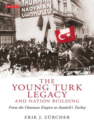 cover image of The Young Turk Legacy and Nation Building